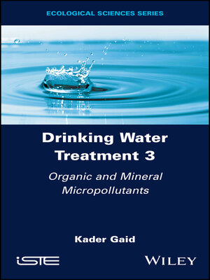 cover image of Drinking Water Treatment, Organic and Mineral Micropollutants